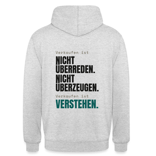 Verkaufen ist nicht überreden. Verkaufen ist verstehen. Motiv-Hoodie unisex, Farbe Hellgrau meliert