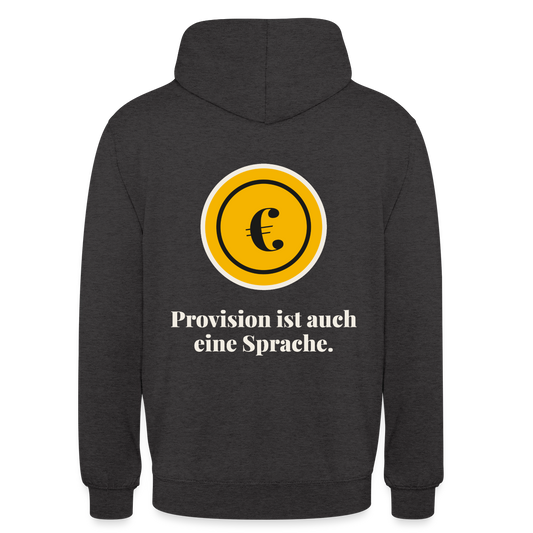 Provision ist auch eine Sprache. Motiv-Hoodie unisex, Farbe Anthrazit