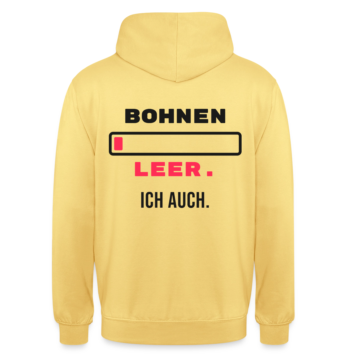"Bohnen leer. Ich auch." Motiv-Hoodie unisex, Farbe Zitronengelb