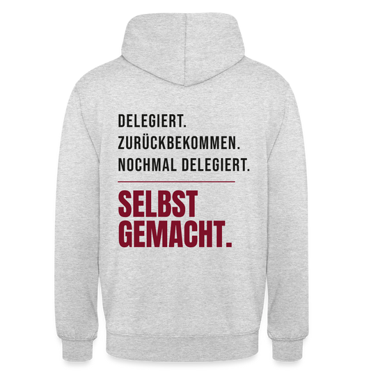 Delegiert. Zurückbekommen. Nochmal delegiert. Selbst gemacht. Motiv-Hoodie unisex, Farbe Hellgrau meliert