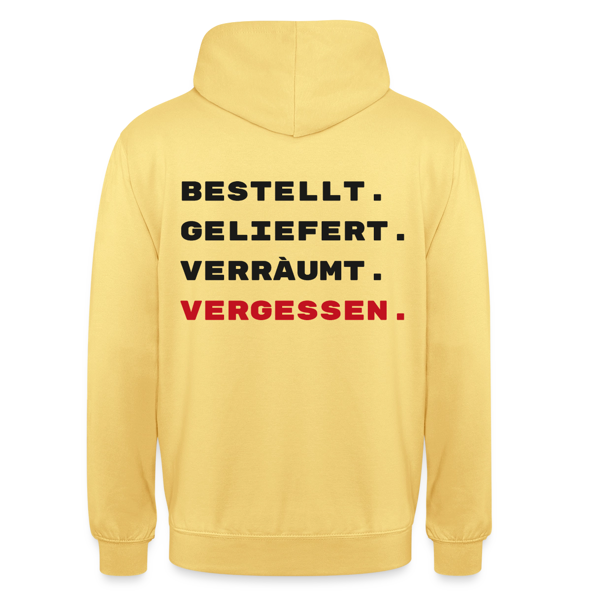 Bestellt. Geliefert. Verräumt. Vergessen. Motiv-Hoodie unisex, Farbe Zitronengelb