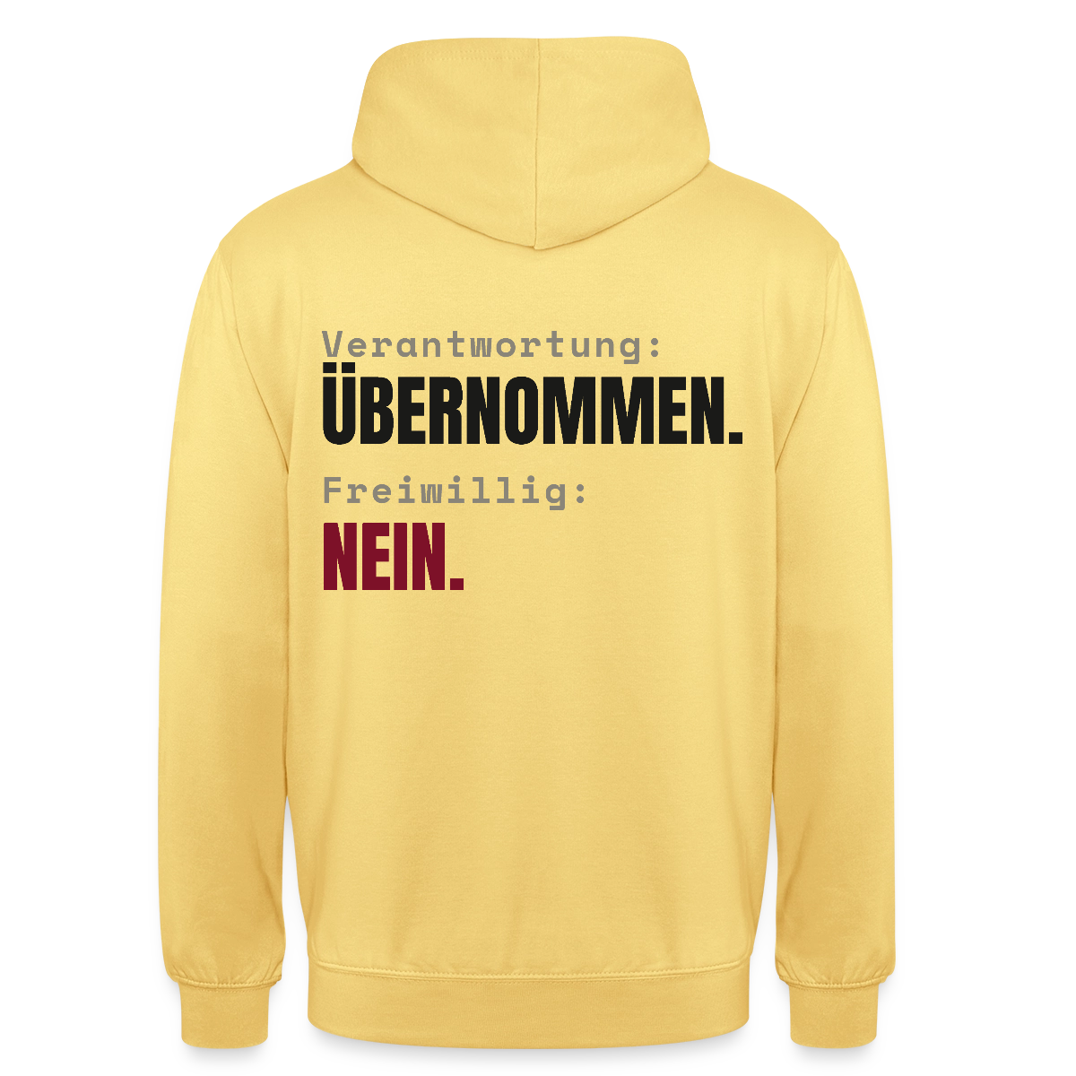 Verantwortung: übernommen. Freiwillig: nein. Motiv-Hoodie unisex, Farbe Zitronengelb
