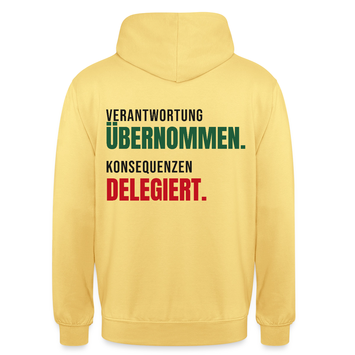Verantwortung übernommen. Konsequenzen delegiert. Motiv-Hoodie unisex, Farbe Zitronengelb