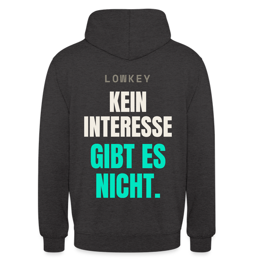 Lowkey. Kein Interesse gibt es nicht. Motiv-Hoodie unisex, Farbe Anthrazit