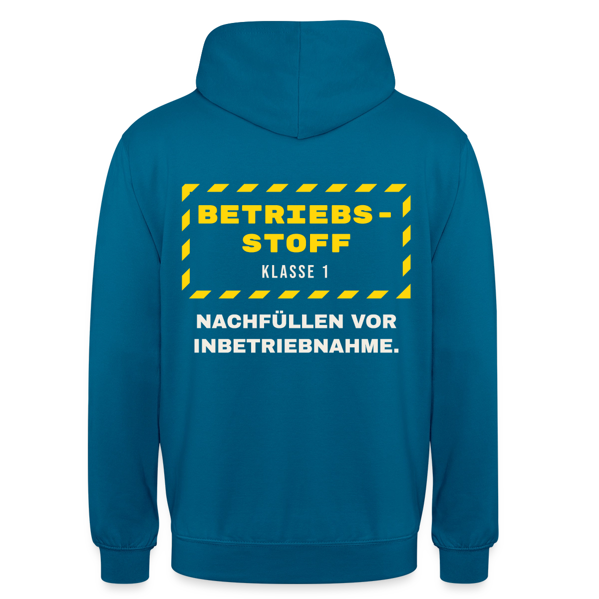 "Betriebsstoff Klasse 1. Nachfüllen vor Inbetriebnahme." Motiv-Hoodie unisex, Farbe Tiefseeblau