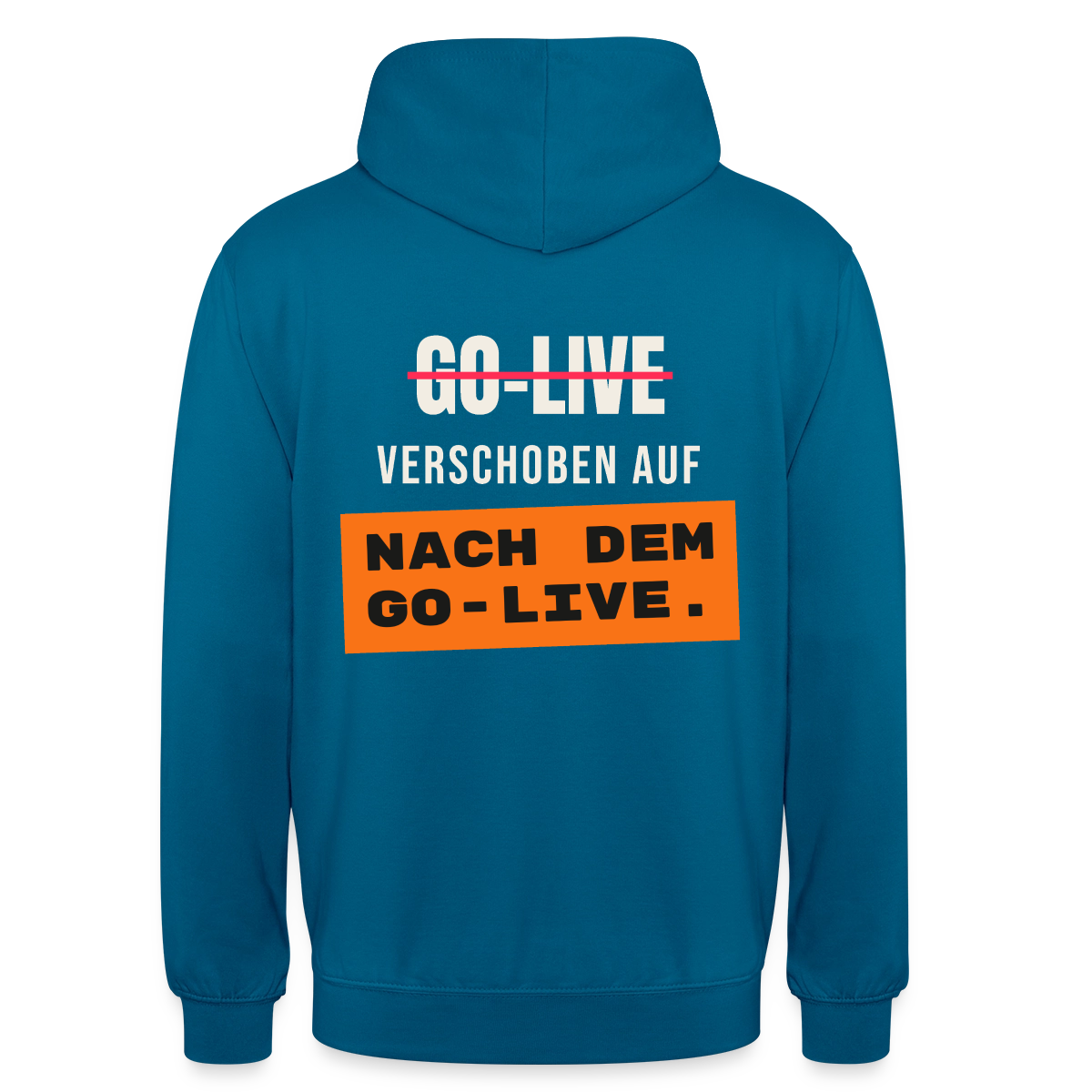 Go-Live verschoben auf nach dem Go-Live. Motiv-Hoodie unisex, Farbe Tiefseeblau