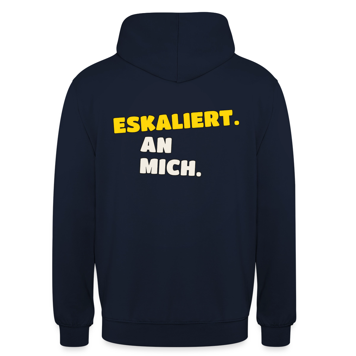 "Eskaliert. An mich." Motiv-Hoodie unisex, Farbe Navy