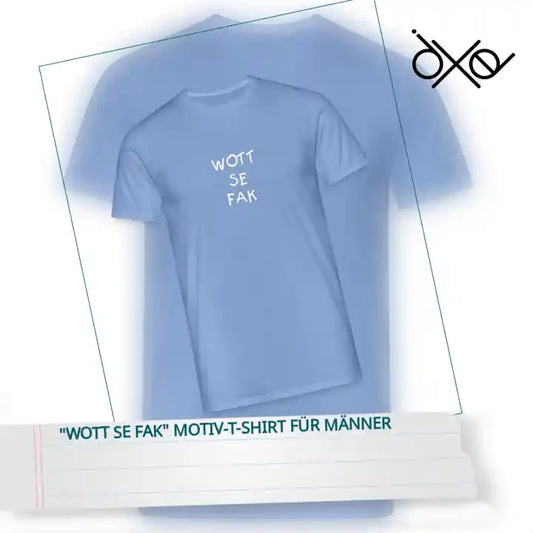 "WOTT SE FAK" Motiv-T-Shirt für Männer by@Outfy