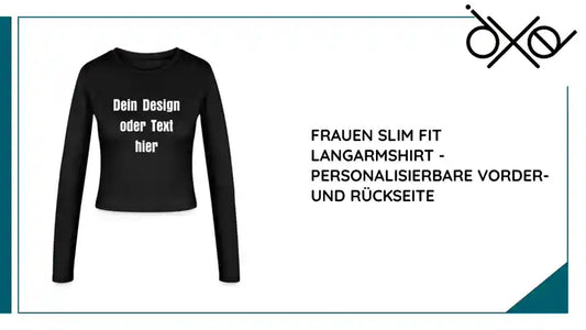 Frauen Slim Fit Langarmshirt - personalisierbare Vorder- und Rückseite by@Outfy