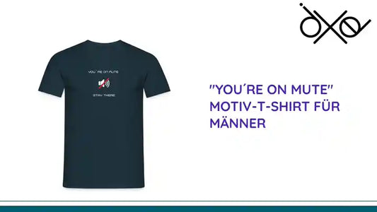 "You´re on mute" Motiv-T-Shirt für Männer by@Outfy