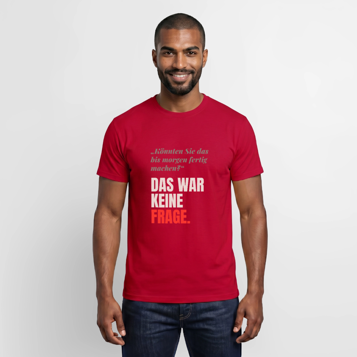 "Das war keine Frage." Motiv-T-Shirt für Männer, Farbe Rot