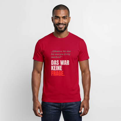 "Das war keine Frage." Motiv-T-Shirt für Männer, Farbe Rot