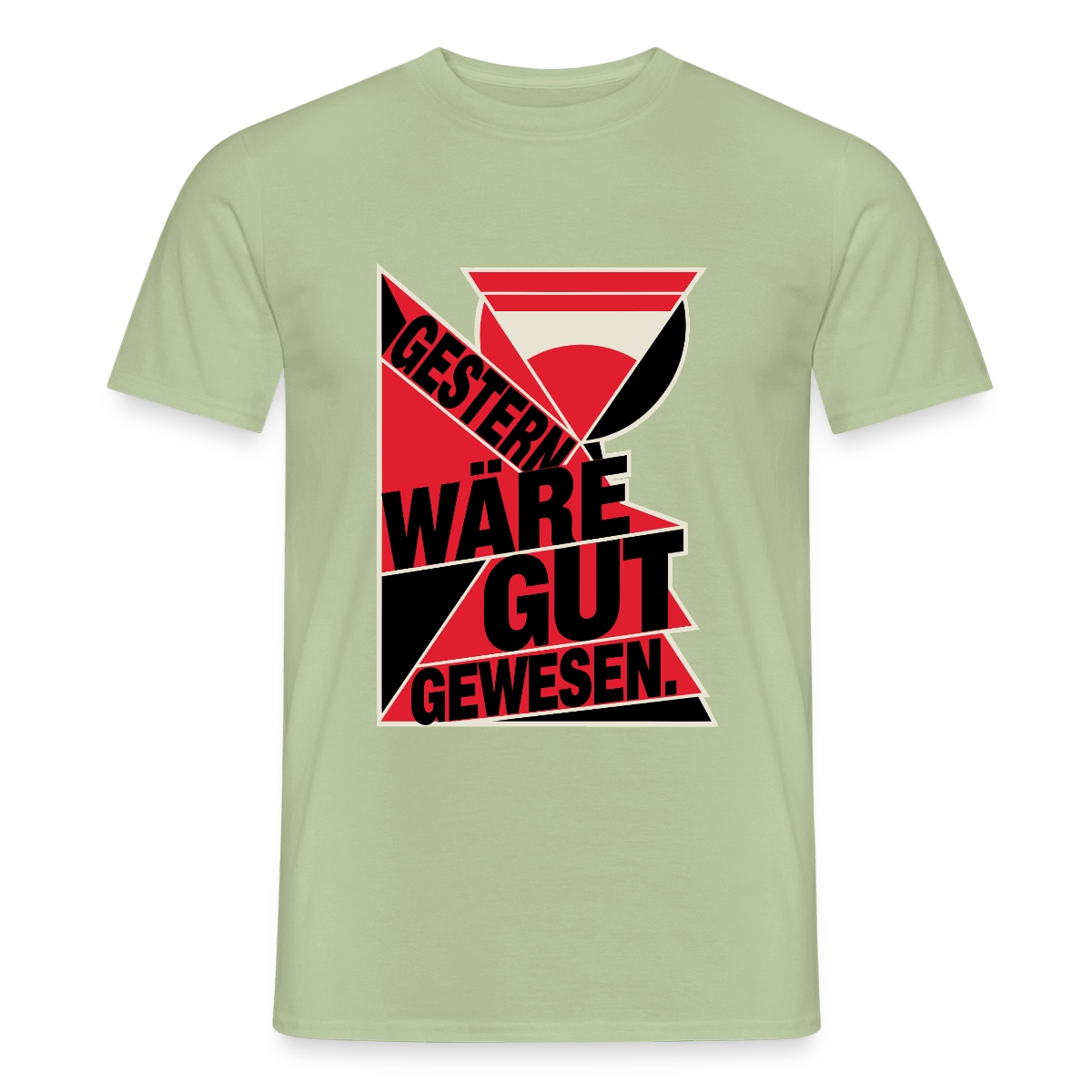 "Gestern wäre gut gewesen. Konstruktivismus-Motiv" Motiv-T-Shirt für Männer, Farbe Sage