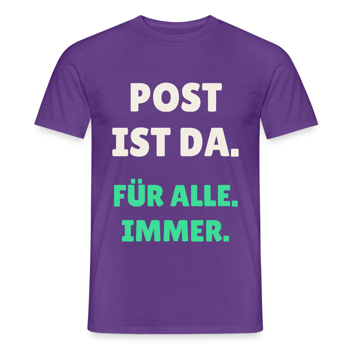Post ist da. Für alle. Immer. Motiv-T-Shirt für Männer, Farbe Lila