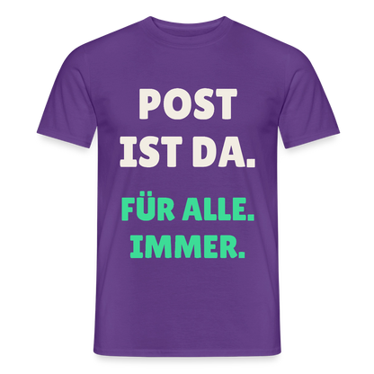 Post ist da. Für alle. Immer. Motiv-T-Shirt für Männer, Farbe Lila