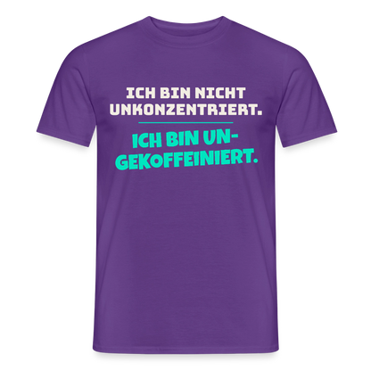 "Ich bin nicht unkonzentriert. Ich bin ungekoffeiniert." Motiv-T-Shirt für Männer, Farbe Lila