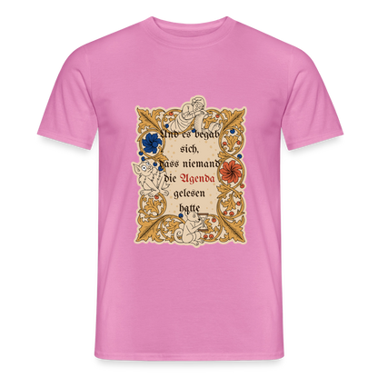 "Und es begab sich, dass niemand die Agenda gelesen hatte. Buchmalerei-Motiv" Motiv-T-Shirt für Männer, Farbe Pink