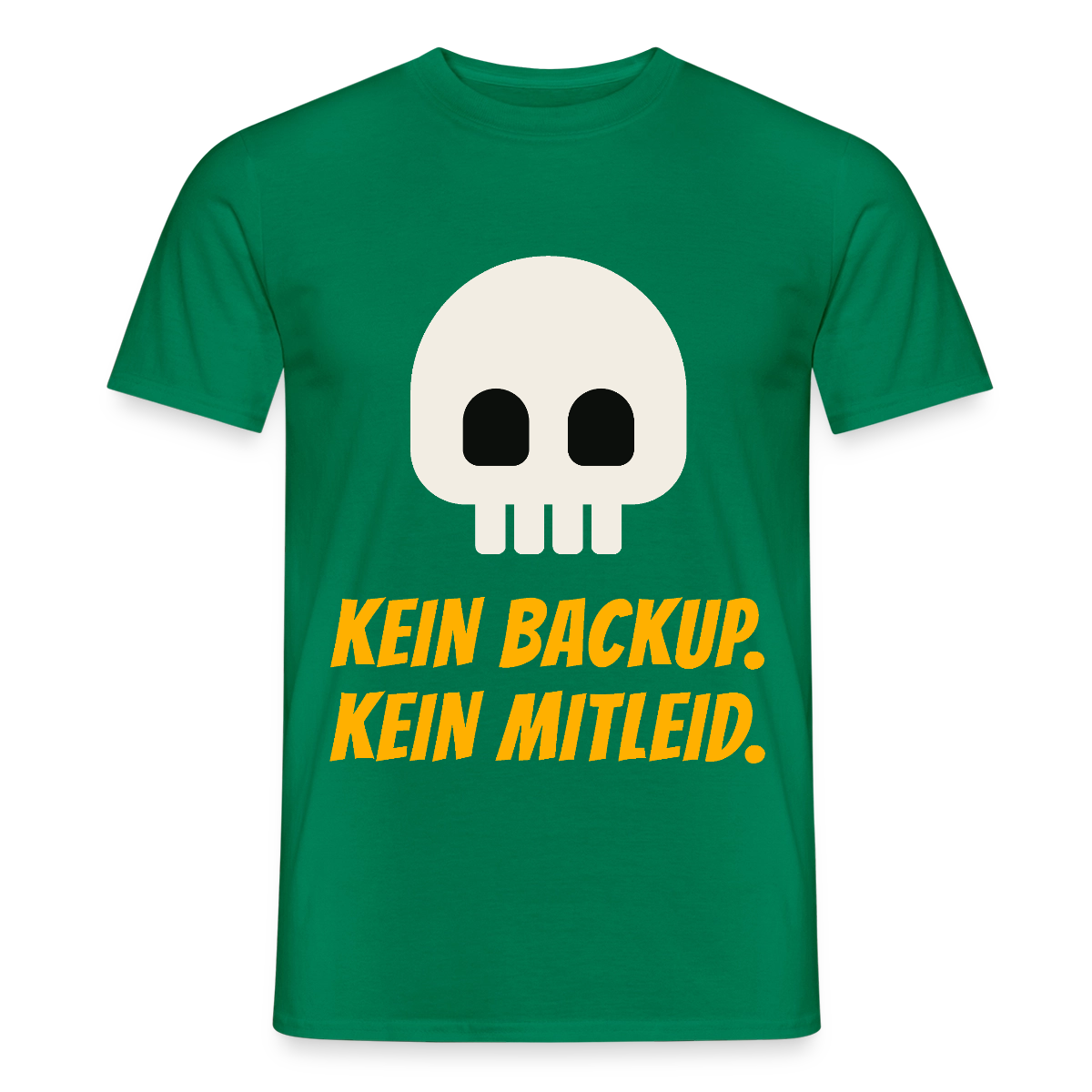 Kein Backup. Kein Mitleid. Motiv-T-Shirt für Männer, Farbe Kelly Green
