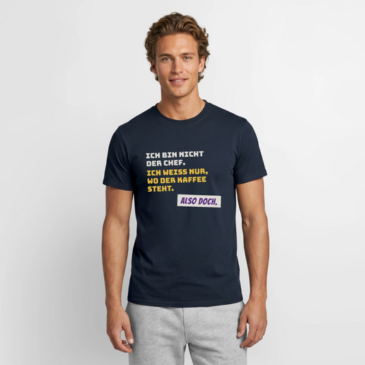 Ich bin nicht der Chef. Ich weiß nur, wo der Kaffee steht. Motiv-T-Shirt für Männer, Farbe Navy, Model