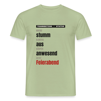 "Mikro stumm, Kamera aus, Körper anwesend, Geist Feierabend" Motiv-T-Shirt für Männer, Farbe Sage