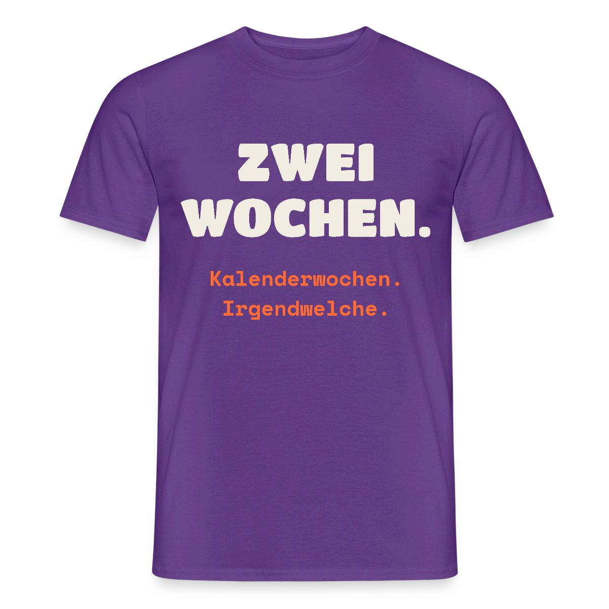 "Zwei Wochen. Kalenderwochen. Irgendwelche." Motiv-T-Shirt für Männer, Farbe Lila