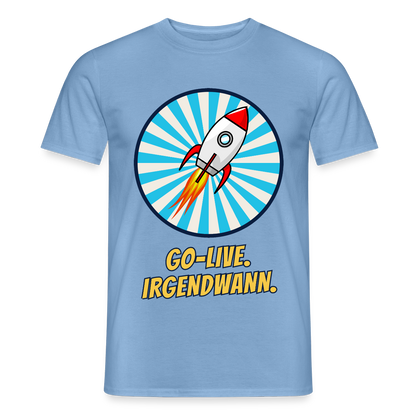 Go-Live. Irgendwann. Comic-Motiv Motiv-T-Shirt für Männer, Farbe Carolina Blue