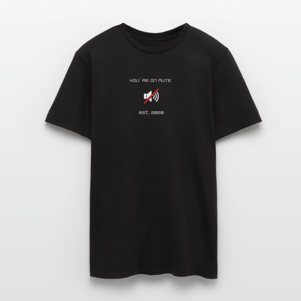 "You´re on mute est.2020" - Motiv-T-Shirt für Männer - Schwarz