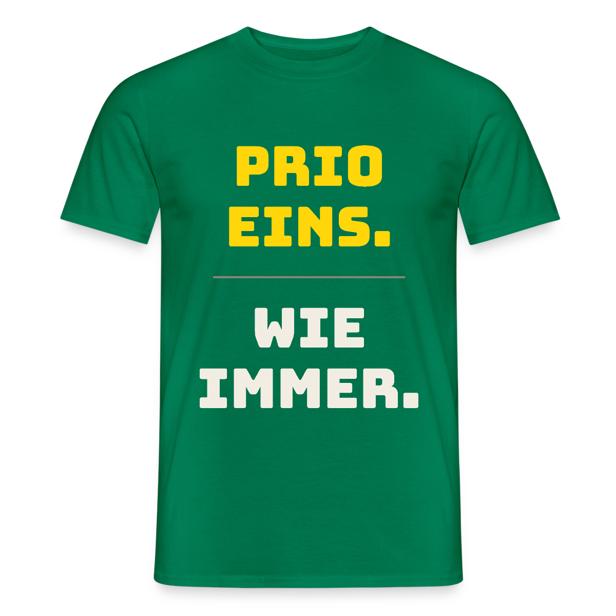"Prio eins. Wie immer." Motiv-T-Shirt für Männer, Farbe Kelly Green