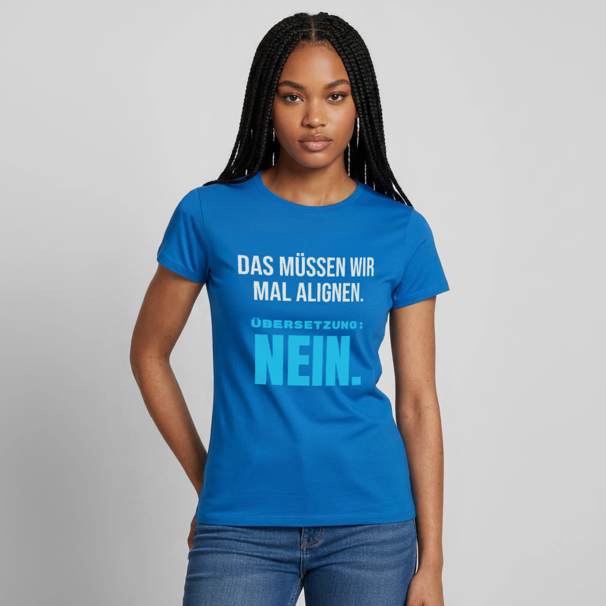 "Das müssen wir mal alignen. Übersetzung: nein." Motiv-T-Shirt für Frauen, Farbe Royalblau