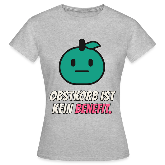 Obstkorb ist kein Benefit. Motiv-T-Shirt für Frauen, Farbe Grau meliert