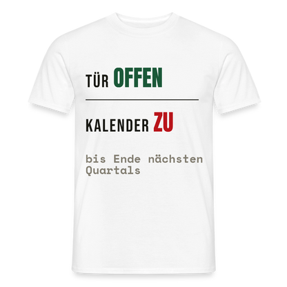Tür offen. Kalender zu. Motiv-T-Shirt für Männer, Farbe Weiß