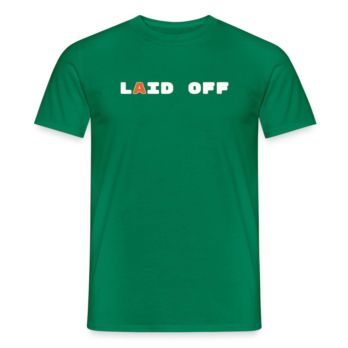 Laid off. Motiv-T-Shirt für Männer, Farbe Kelly Green