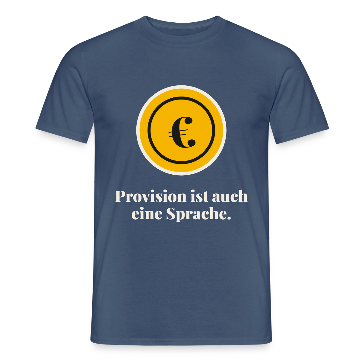 Provision ist auch eine Sprache. Motiv-T-Shirt für Männer, Farbe Dunkles Denimblau