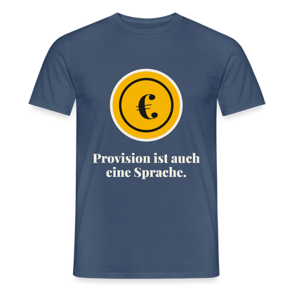 Provision ist auch eine Sprache. Motiv-T-Shirt für Männer, Farbe Dunkles Denimblau
