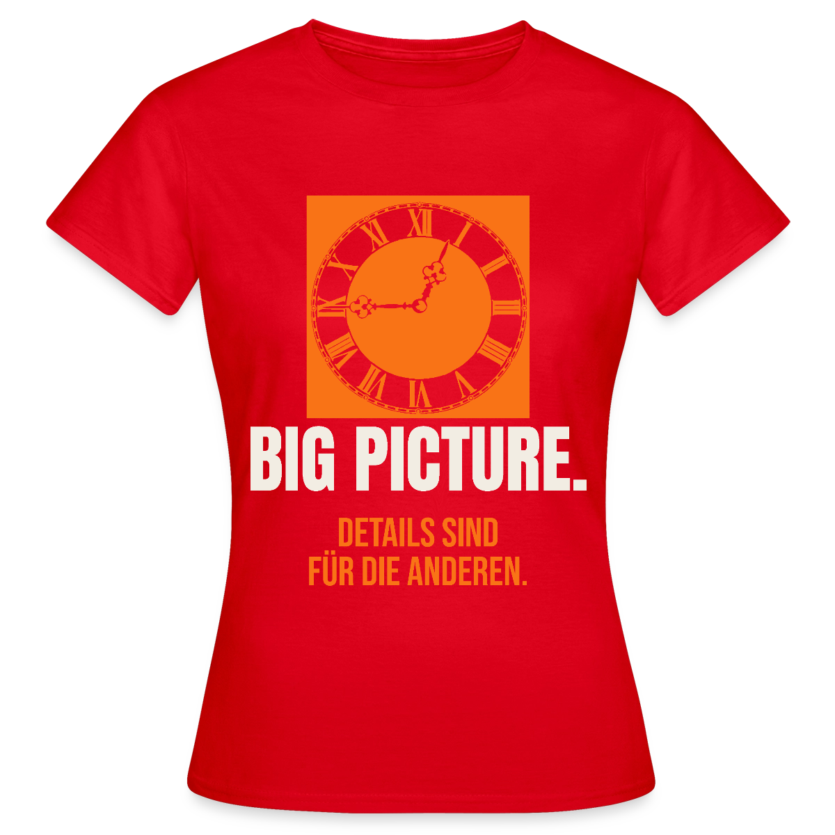 Big Picture. Details sind für die anderen. Motiv-T-Shirt für Frauen, Farbe Rot
