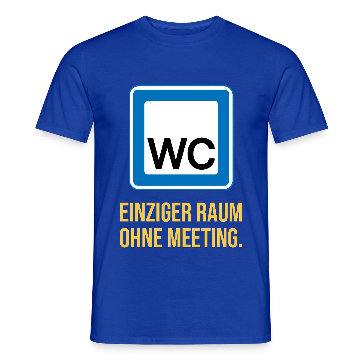 "WC: einziger Raum ohne Meeting. Schild-Motiv" Motiv-T-Shirt für Männer, Farbe Dunkelblau