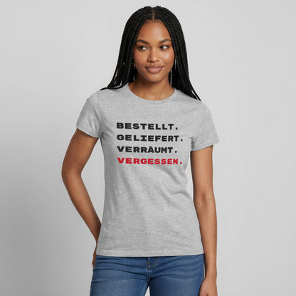 Bestellt. Geliefert. Verräumt. Vergessen. Motiv-T-Shirt für Frauen, Farbe Grau meliert, Model