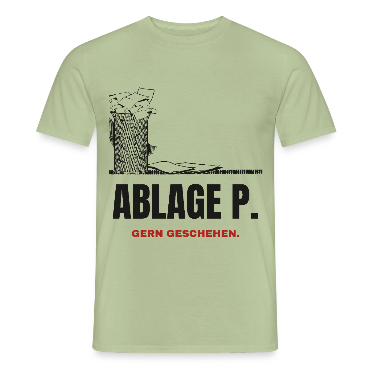 "Ablage P. Gern geschehen." Motiv-T-Shirt für Männer, Farbe Sage