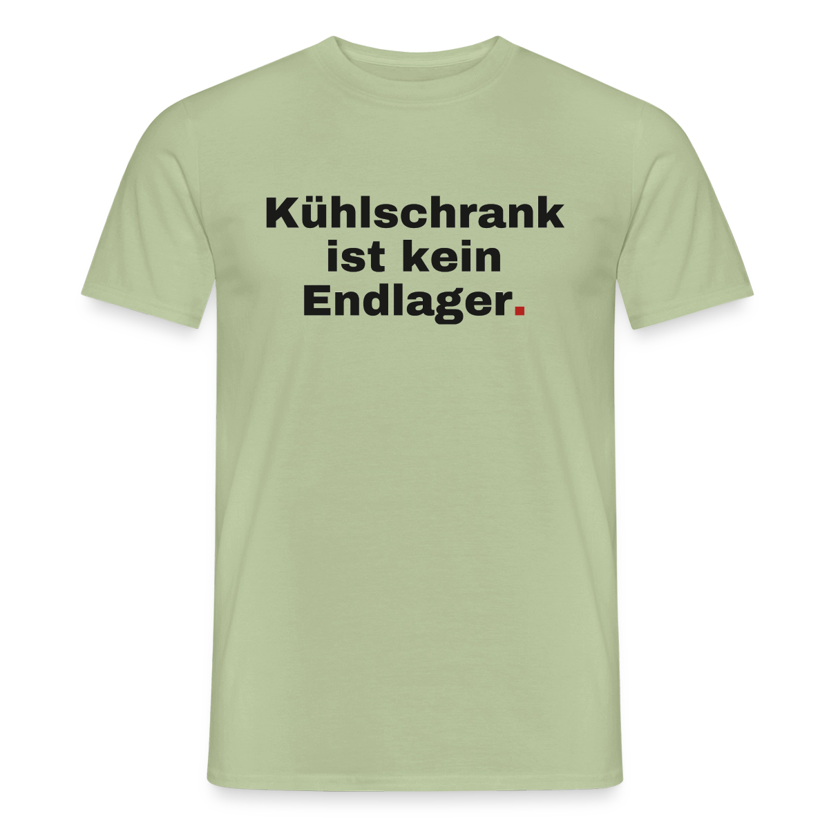 "Kühlschrank ist kein Endlager." Motiv-T-Shirt für Männer, Farbe Sage