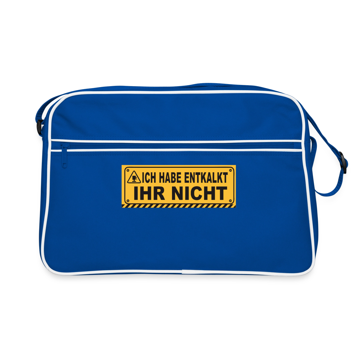 Ich habe entkalkt. Ihr nicht. Warnschild-Motiv Motiv-Retro-Tasche, Farbe Blau/Weiß