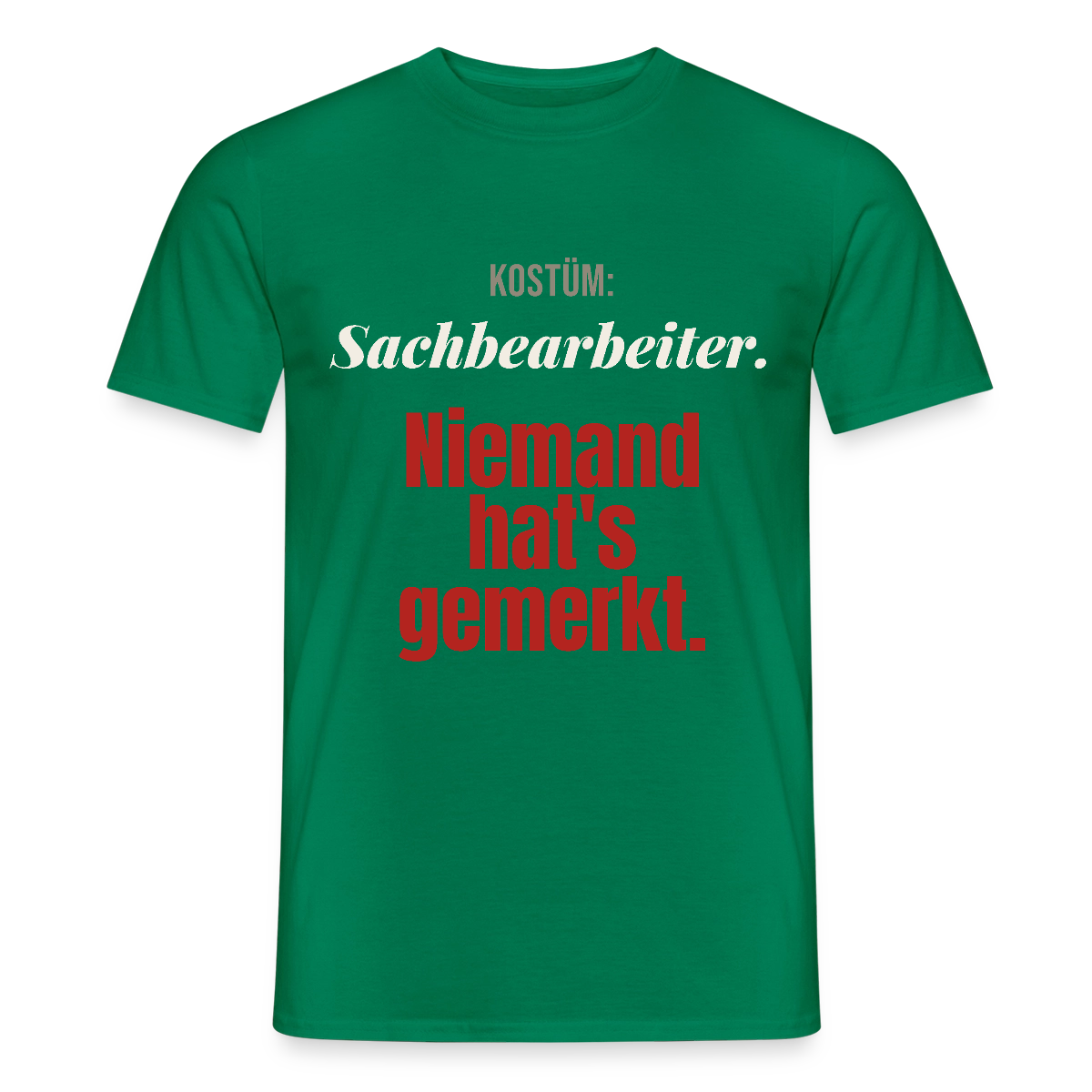 "Kostüm: Sachbearbeiter. Niemand hat's gemerkt." Motiv-T-Shirt für Männer, Farbe Kelly Green