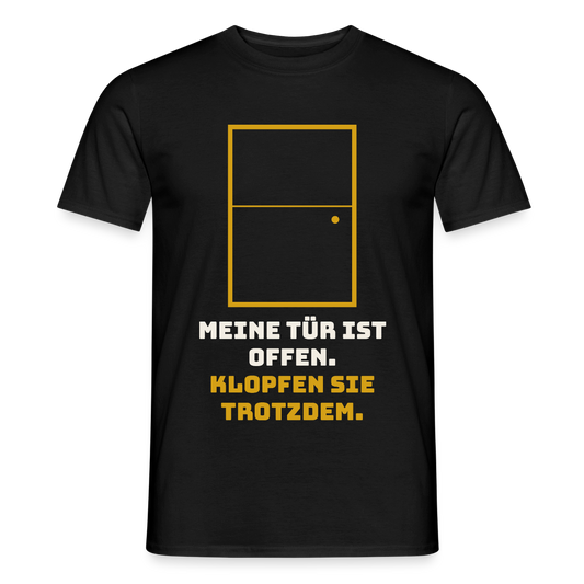 Meine Tür ist offen. Klopfen Sie trotzdem. Motiv-T-Shirt für Männer, Farbe Schwarz
