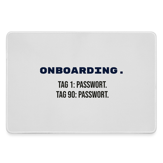 Onboarding. Tag 1: Passwort. Tag 90: Passwort. Motiv-Mousepad, Farbe Grau