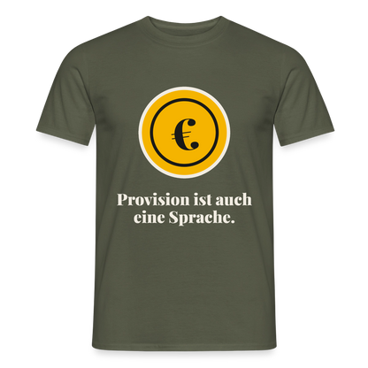 Provision ist auch eine Sprache. Motiv-T-Shirt für Männer, Farbe Militärgrün