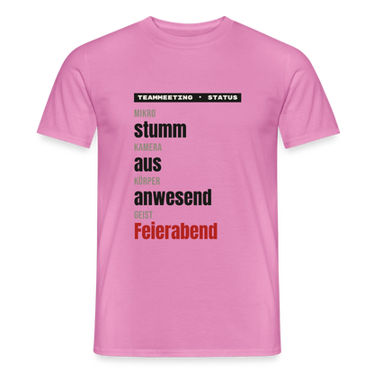 "Mikro stumm, Kamera aus, Körper anwesend, Geist Feierabend" Motiv-T-Shirt für Männer, Farbe Pink