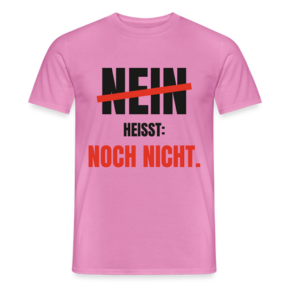 Nein heißt: noch nicht. Motiv-T-Shirt für Männer, Farbe Pink