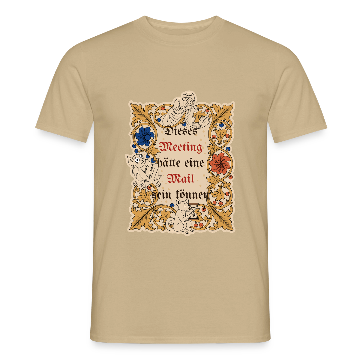 Dieses Meeting hätte eine Mail sein können. Buchmalerei-Motiv Motiv-T-Shirt für Männer, Farbe Sandbeige