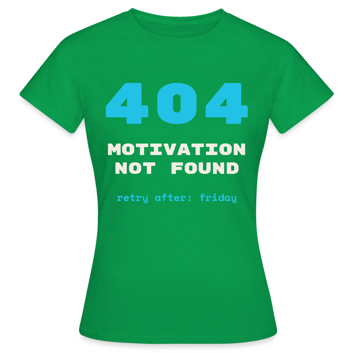 404 Motivation not found. Retry after: friday Motiv-T-Shirt für Frauen, Farbe Kelly Green