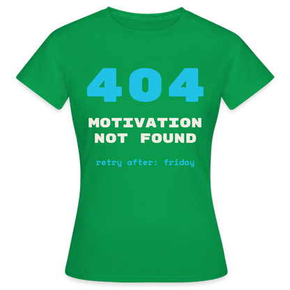 404 Motivation not found. Retry after: friday Motiv-T-Shirt für Frauen, Farbe Kelly Green