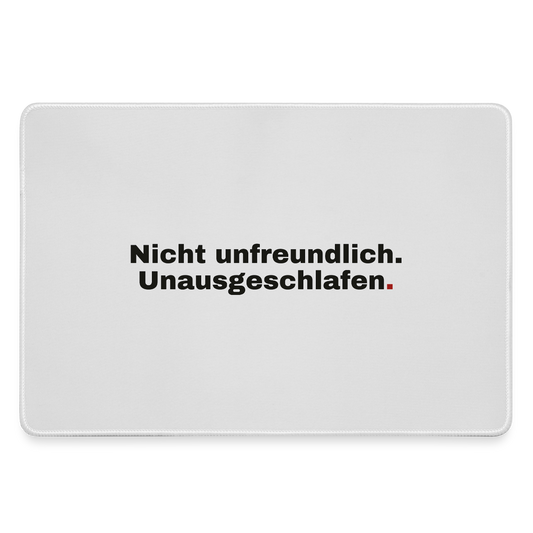 "Nicht unfreundlich. Unausgeschlafen." Motiv-Mousepad, Farbe Grau